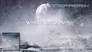 Eisfabrik - White Storm (full album stream)