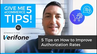 Give me 5 eCommerce Tips on How to Improve Authorization Rates