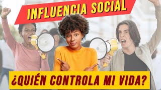 ¿Sabes quién controla realmente tu vida? Descubre el poder oculto de: La influencia social.