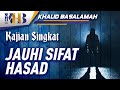 Kajian Singkat - Jauhi Sifat Hasad