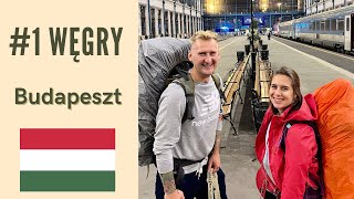 #1 | Węgry | Budapeszt | Ruszamy w podróż DOOKOŁA ŚWIATA |