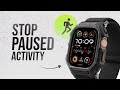 How to Stop Paused Activity on Apple Watch (tutorial)