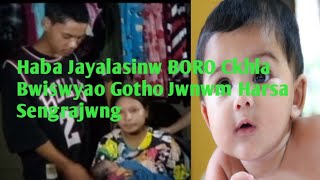 (Viral, Viral, Viral,) Haba Jayalasinw BORO Ckhla Bwiswyao Gotho Jwnwm Harsa Sengrajwng