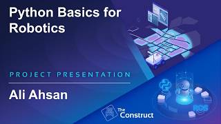 Ali Ahsan - Python Basics for Robotics