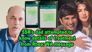 SSR's dad attempted to know details of treatment from Rhea: WA message
