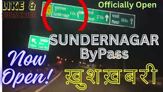 Kiratpur Nerchowk highway || Sundernagar Bypass LatestUpdate