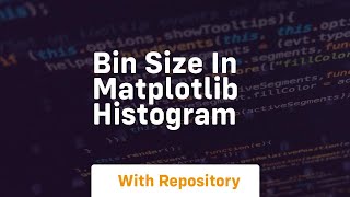 bin size in matplotlib histogram