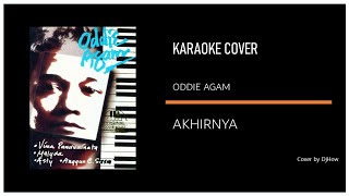 Odie Agam - AKHIRNYA - Karaoke Cover by DjHow