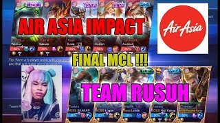 FINAL TERGILA MCL ! Team Rusuh ketemu AirAsia Impact d final MCL !!!