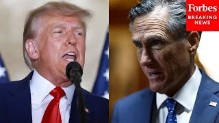 Trump Mocks Mitt Romney, Reveals Why He Cynically Hopes Utah Senator Changes Min