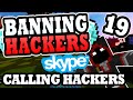 BANNING HACKERS with BadBoyHalo #19 | CALLING HACKERS ON SKYPE