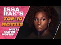 Issa Rae's Top 10 Movie Performance  Must watch Movies @Enter.Movies