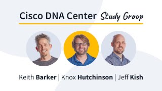 Cisco DNA Center Study Group