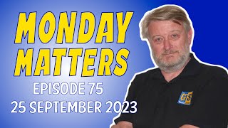 MONDAY MATTERS! Gary's Stuff news and views of the model making world Ep.75 25th September 2023