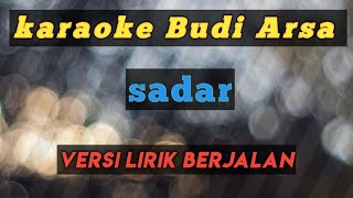 karaoke Budi Arsa sadar (versi lirik berjalan ) @The M