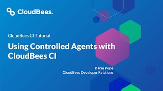 Using Controlled Agents With CloudBees CI