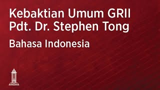 Kebaktian Umum GRII Pusat - Pdt. Dr. Stephen Tong | 22 November 2020