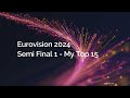 Eurovision 2024 - Semi Final 1 Top 15