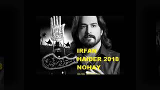 Irfan haider nohay 2018