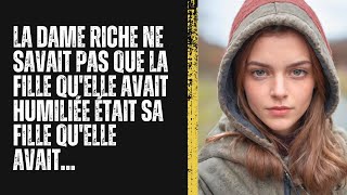 La dame riche ne savait pas que la fille qu'elle avait humiliée était sa fille qu'elle avait