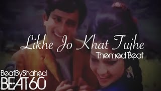 (Beat 60) [FREE] Likhe Jo Khat Tujhe Theme | Melody | INDIAN | Bollywood | Instrumental