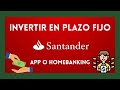 INVERTIR en PLAZOS FIJOS desde el HOMEBANKING O APP del banco SANTANDER RIO