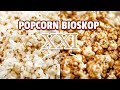 Resep Caramel dan Butter Popcorn Ala Bioskop XXI / CGV [ 100% Sama ]