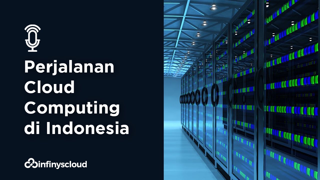Episode 5 Perjalanan Cloud Computing Di Indonesia Youtube