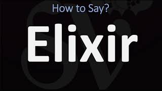 How to Pronounce Elixir? (2 WAYS!) British Vs US/American English Pronunciation