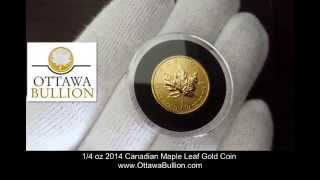 Quarter oz 2014 Canadian Maple Leaf Gold Coin  Ottawa Gold Coins