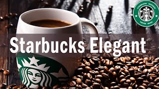 24 Hours Smooth Jazz With Starbucks Coffee Playlist - Best of Starbucks Music Collection For Relax