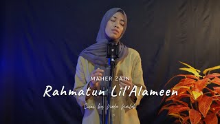 Rahmatan Lil Alamin Cover | Nada Nailah | Maher Zain | Lirik Indonesia | Lagu Habibi Ya Muhammad