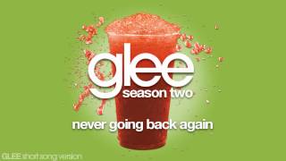 Glee - Never Going Back Again - Episode Version [Short]