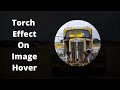 Torch Effect on Image Hover | Image Hover Effect | HTML & CSS