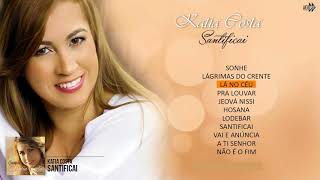 Katia Costa - Santificai (CD Completo)