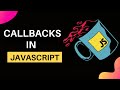 Callbacks in JavaScript 👨‍💻 | JS Advanced Topics 🔥