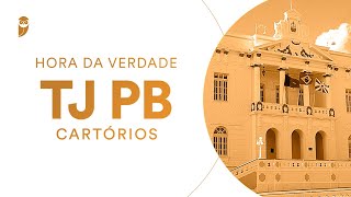 Curso Hora da Verdade - TJ PB (Cartórios)