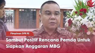 Pimpinan DPR RI : Sambut Positif Rencana Pemda Untuk Siapkan Anggaran MBG - TVR 120