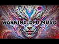 WARNING DMT MUSIC - Real Intense Dmt Meditation Music: Powerful Brainwave Meditation