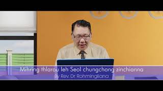 Mihring thlarau leh Seol chungchang zirchianna|| Rev. Dr. Rohmingliana