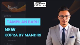 NEW KOPRA BY MANDIRI | TAMPILAN BARU