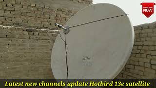 Latest new channels update of Hotbird 13e satellite 26-06-2022 in winter season
