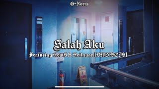 G-Norts - SALAH AKU Feat. Kew$ \u0026 Heilnuan [DMNBOI$] (Official Lyric Video)