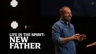 Romans #16 - Life in the Spirit: New Father