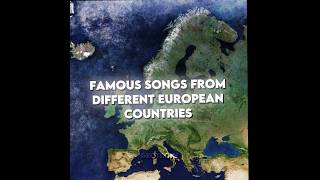 Famous songs from each European Country