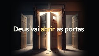 Deus vai abrir as portas - Isaías 45