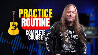 The Only Practice Routine You’ll Ever Need (COMPLETE Course)