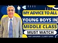 A Practical Advice For Middle Class Youth Starting Out In Life