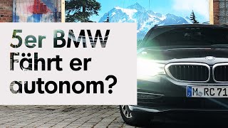 BMW 530d, fährt er autonom? Driving Assistant Plus (mehr als 8000 km Test)