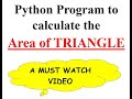 Python program to calculate the Area of Triangle